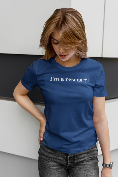 i’m a rescue Women’s Christian Tee Bold Faith. Humble Message. Made to Move With You.