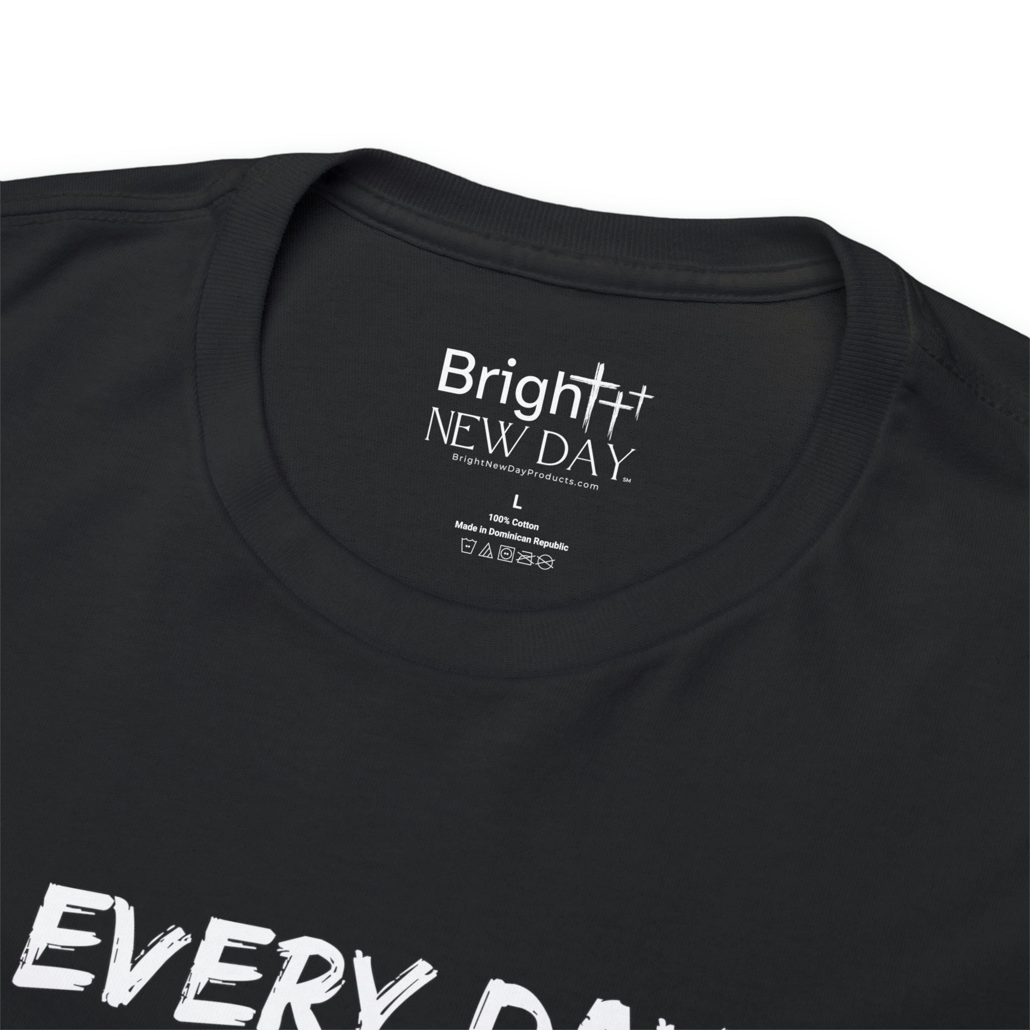 High Quality Everyday is a Bright New Day T-shirt - – Bright New